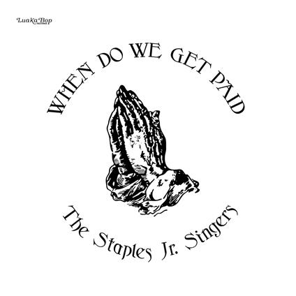 When Do We Get Paid - Vinile LP di Staples Jr. Singers