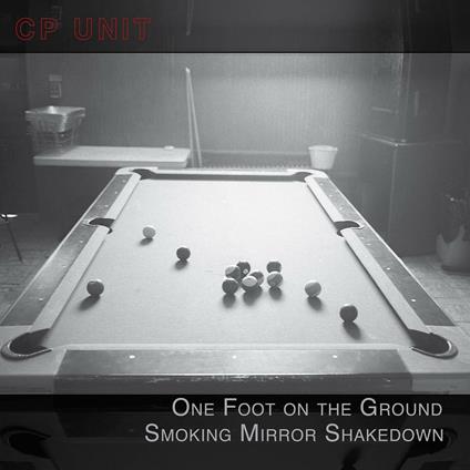 One Foot on the Ground Smoking - CD Audio di CP Unit