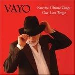 Nuestro Ultimo Tango - CD Audio di Vayo