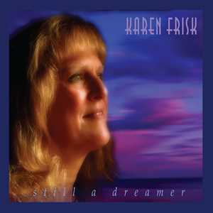 CD Still A Dreamer Karen Frisk