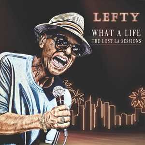 CD What A Life - The Lost La Sessions Lefty