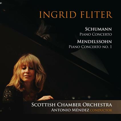 Concerto per pianoforte - Concerto per pianoforte n.1 - CD Audio di Robert Schumann,Felix Mendelssohn-Bartholdy,Ingrid Fliter,Antonio Méndez