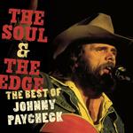 Soul & The Edge: Best Of Johnny Paycheck