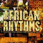 African Rhythms - Traditional Voices And Music From The Heart Of Africa