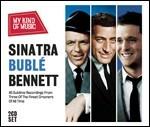 My Kind of Music. Sinatra, Bublé, Bennett