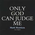 Only God Can Judge Me