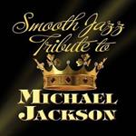 Smooth Jazz Tribute To Michael Jackson