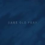 Same Old Fear Ep