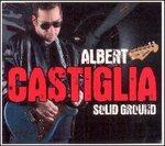 Solid Ground - CD Audio di Albert Castiglia