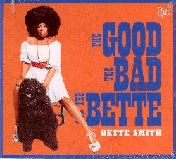 Good, The Bad And The Bette - CD Audio di Bette Smith