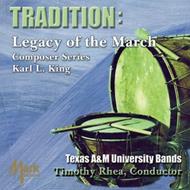 Tradition: Legacy of the March Composer Series (Karl L. King)
