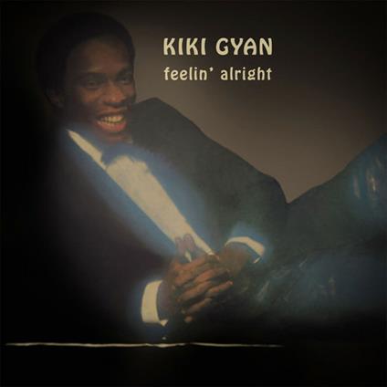 Feelin' Alright - CD Audio di Kiki Gyan