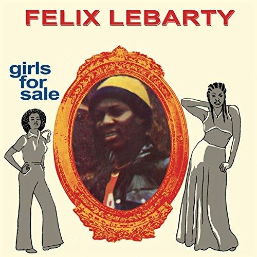 Girls for Sale - CD Audio di Felix Lebarty