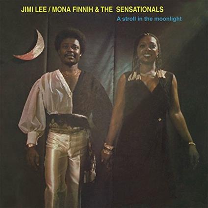 A Stroll in the Moonlight - Vinile LP di Sensationals,Jimi Lee,Mona Finnih