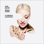 O Vertigo! - CD Audio di Kate Miller-Heidke