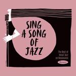 Sing a Song of Jazz. The Best of Vocal Jazz on Resonance