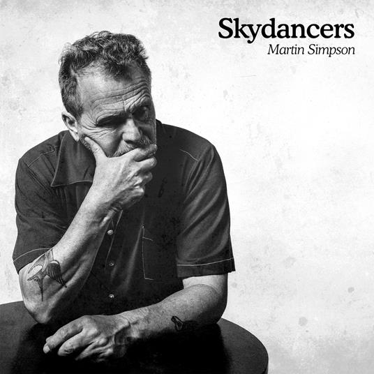 Skydancers - Vinile LP di Martin Simpson