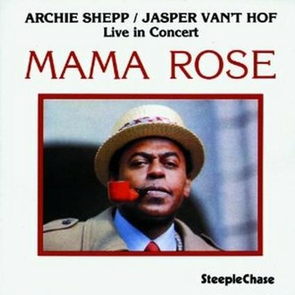 Mama Rose - CD Audio di Archie Shepp