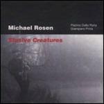 Elusive Creatures - CD Audio di Michael Rosen