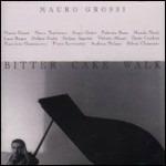 Bitter Cake Walk - CD Audio di Mauro Grossi