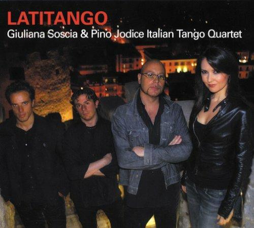 Latitango - CD Audio di Giuliana Soscia,Pino Iodice,Italian Tango Quartet