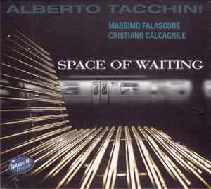 Space of Waiting - CD Audio di Alberto Tacchini