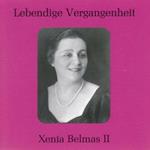 Xenia Belmas II: Lebendige Vergangenheit
