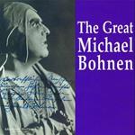 The great Michael Bohnen