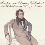 Lieder von F. Schubert in historischen aufnahmen