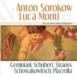 Anton Sorokow & Luca Monti: Geminiani, Schubert, Strauss..