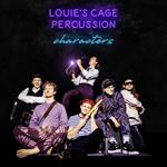 Louie's Cage Percussion - Characters