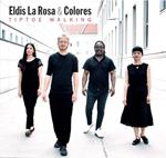 Eldis La Rosa & Colores - Tiptoe Walking