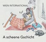 Wien International - A Scheene Gschicht