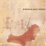 Bimbache Jazz Y Raices