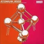 Atomium 3003 (A Spectacular Collection Of European Clubpop)