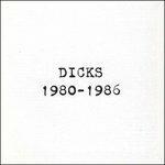 Dicks. 1980-1986