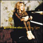 Everything I Love - CD Audio di Eliane Elias