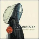 Lux Obscura: An Electro-Medieval Project