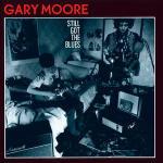 Still Got the Blues - CD Audio di Gary Moore