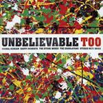 Unbelievable Too (2 Cd)