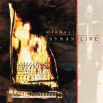 Live - CD Audio di Michael Nyman