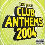 Best Club Anthems 2004