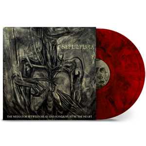 Vinile The Mediator Between Head and Hands Must Be the Heart (Reprint - Ruby Red Marble Vinyl) Sepultura