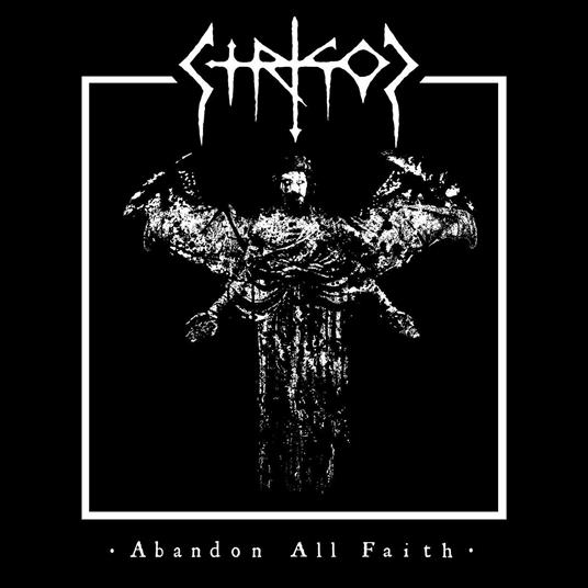 Abandon All Faith - CD Audio di Strigoi