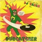 Dubcatcher