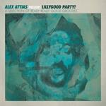 Alex Attias Presents Lillygood Party