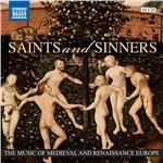 Saint and Sinners. La musica dell'Europa medievale e rinascimentale - CD Audio