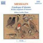 Opere per pianoforte vol.2: Catalogue d'oiseaux - Petites esquisses d'oiseaux - CD Audio di Olivier Messiaen