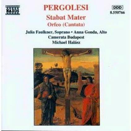 Stabat Mater - Cantata Orfeo - CD Audio di Giovanni Battista Pergolesi