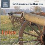 Classics at the Movies. Epics (Colonna sonora) - CD Audio